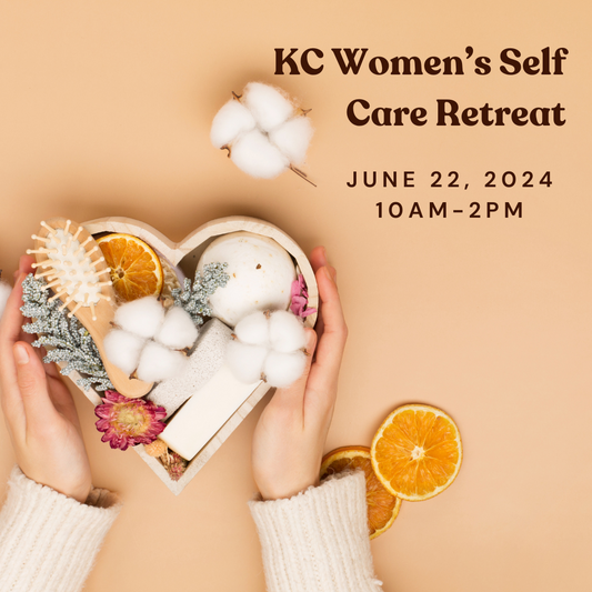 KC Women's Self Care Retreat | June 22nd