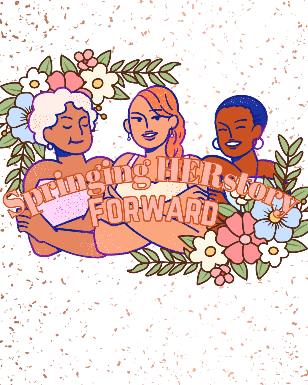 Springing HERstory Forward: Lessons from Women’s History Month for a Season of Growth