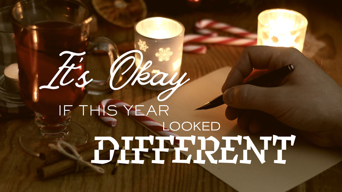 It’s Okay If This Year Looked Different