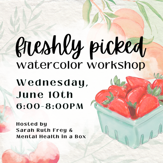 Freshly Picked Watercolor Workshop | June 10th