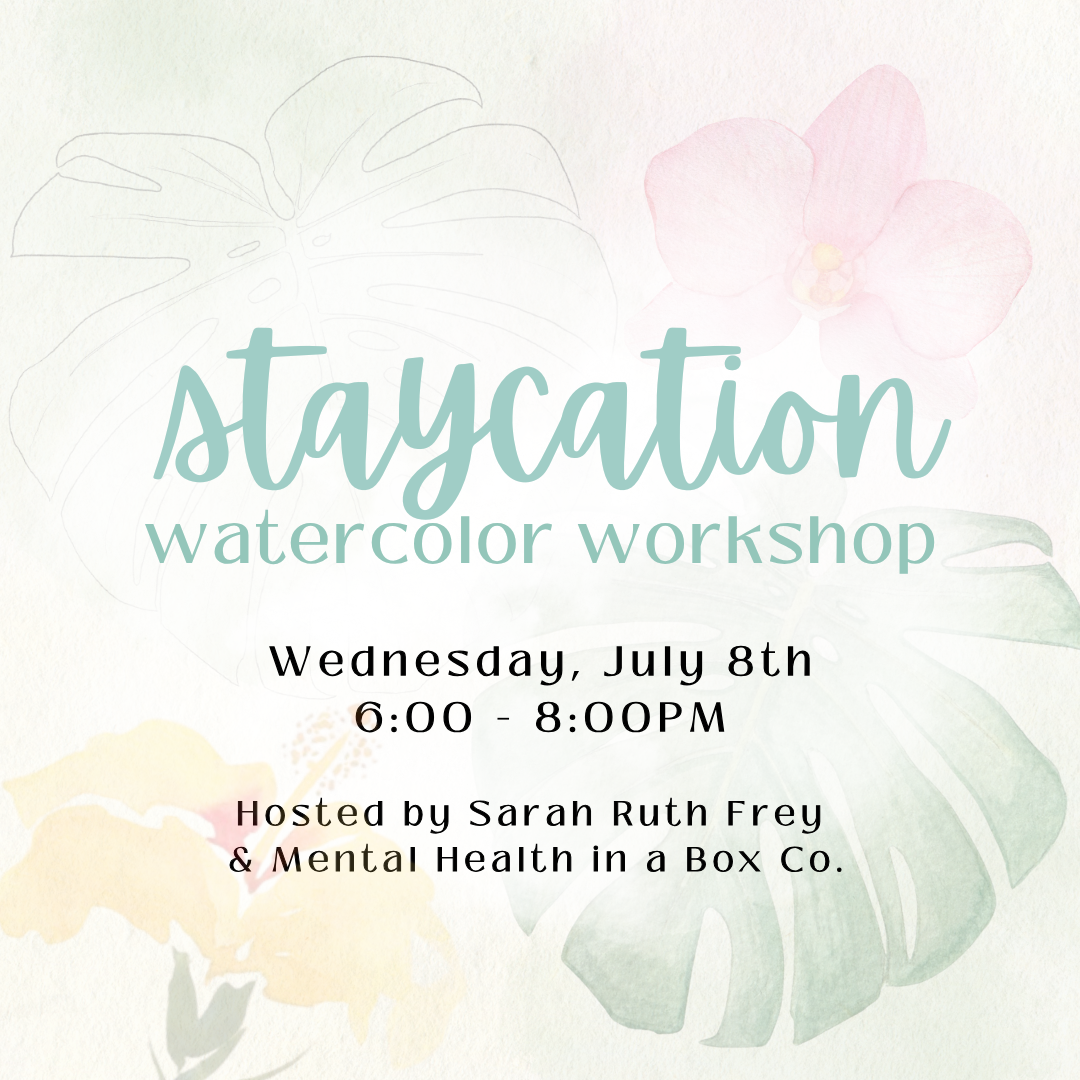 Staycation Watercolor Workshop | July 8th