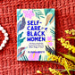 Self-Care For Black Women By Oludara Adeeyo