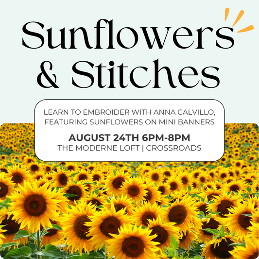 Sunflowers & Stitches Embroidery Workshop | August 24th